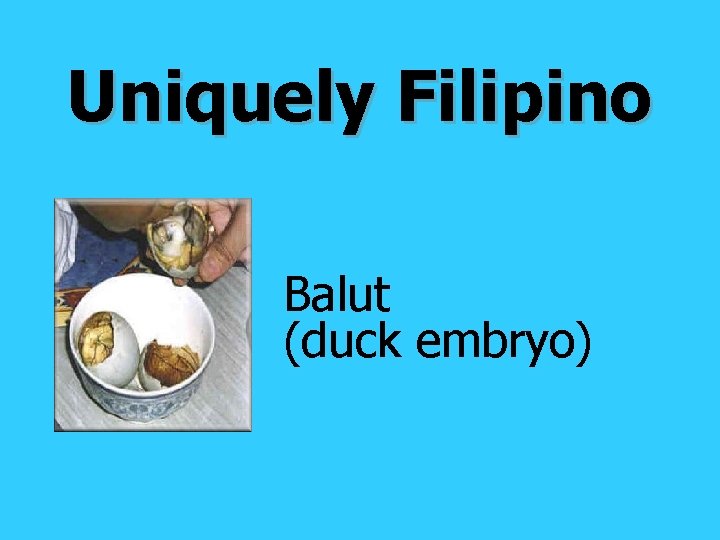 Uniquely Filipino Balut (duck embryo) 