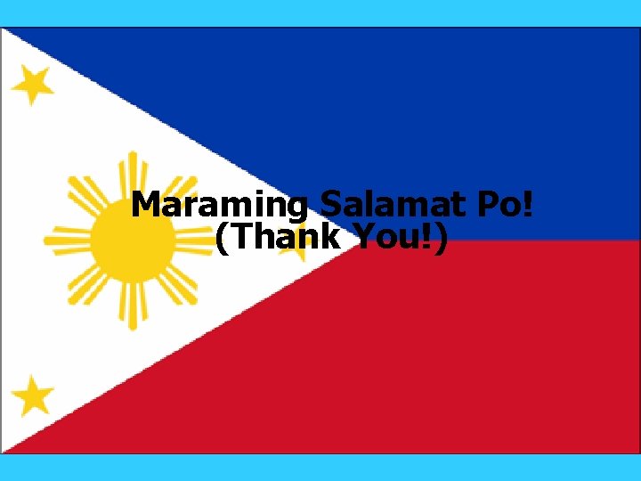 Maraming Salamat Po! (Thank You!) 