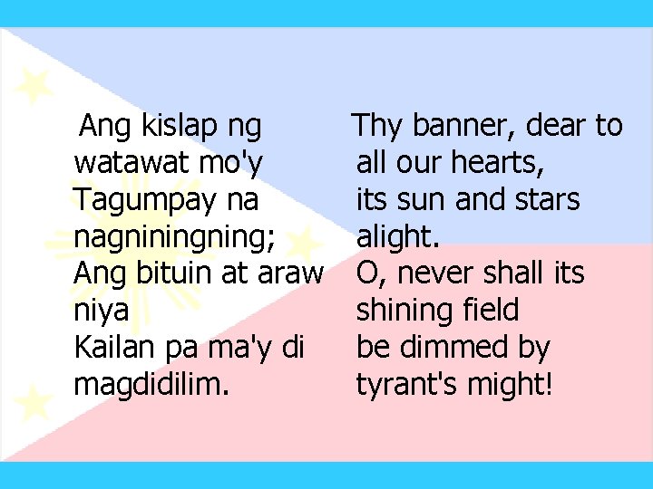  Ang kislap ng Thy banner, dear to watawat mo'y all our hearts, Tagumpay