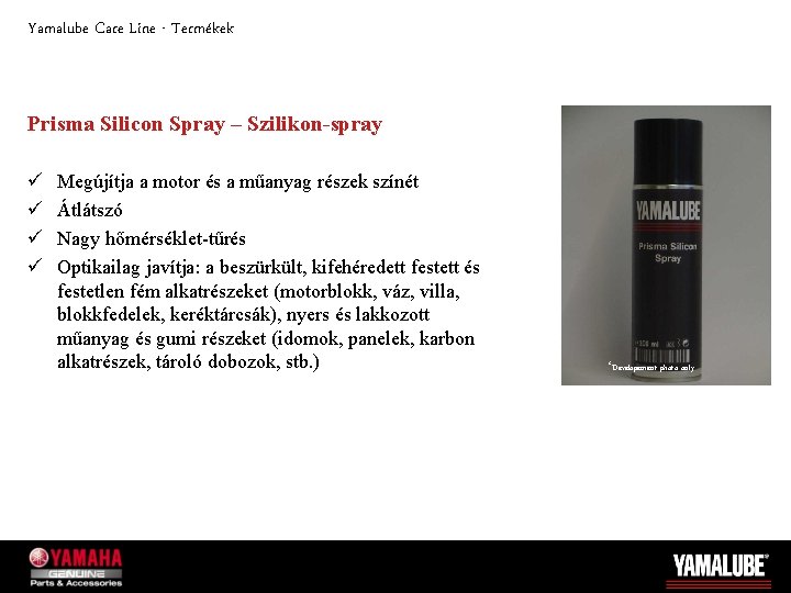 Yamalube Care Line - Termékek Prisma Silicon Spray – Szilikon-spray ü ü Megújítja a