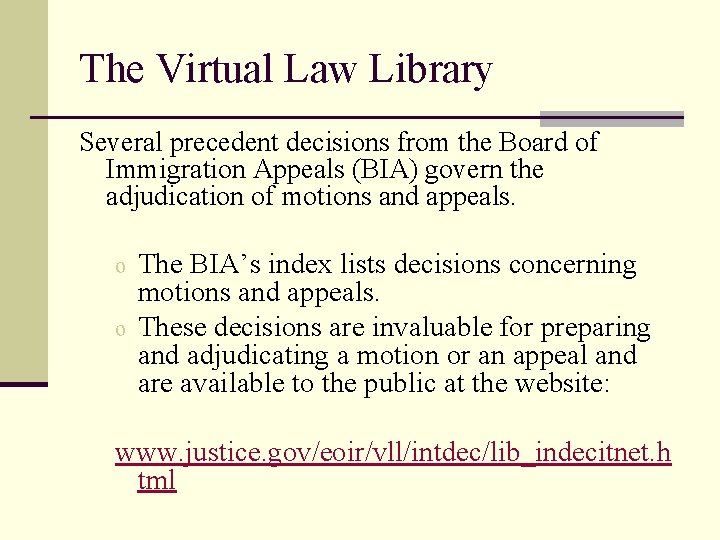 The Virtual Law Library Several precedent decisions from the Board of Immigration Appeals (BIA)