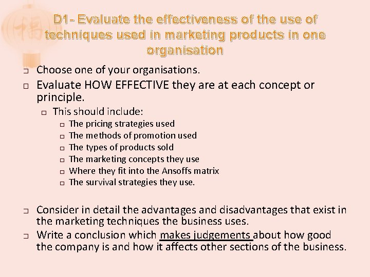 D 1 - Evaluate the effectiveness of the use of techniques used in marketing