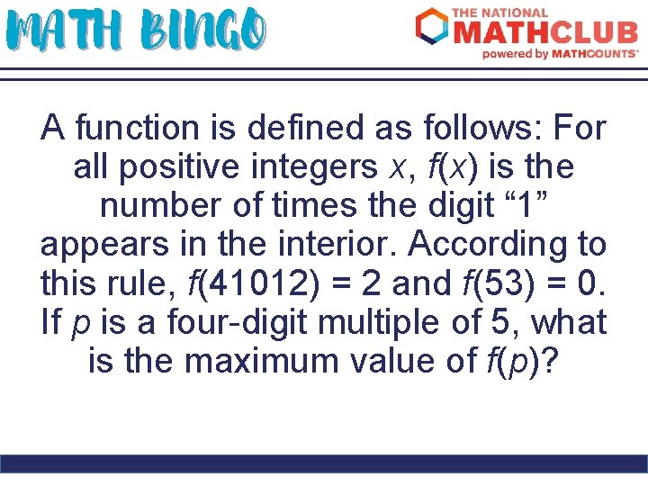 MATH BINGO A function is defined as follows: For all positive integers x, f(x)