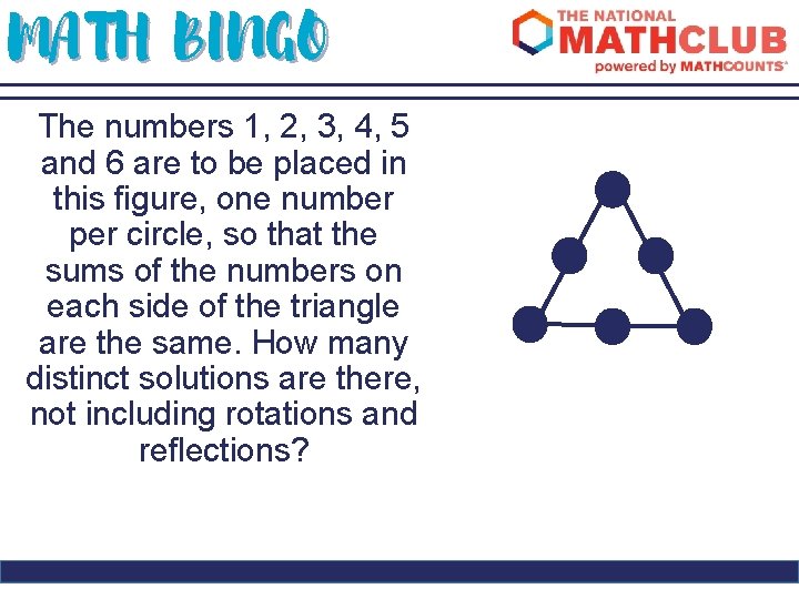 MATH BINGO The numbers 1, 2, 3, 4, 5 and 6 are to be