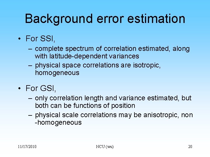 Background error estimation • For SSI, – complete spectrum of correlation estimated, along with