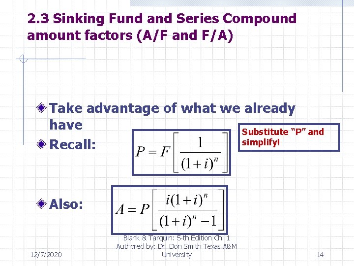 2. 3 Sinking Fund and Series Compound amount factors (A/F and F/A) Take advantage