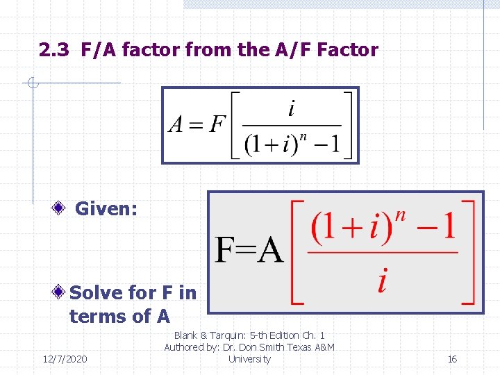 2. 3 F/A factor from the A/F Factor Given: Solve for F in terms