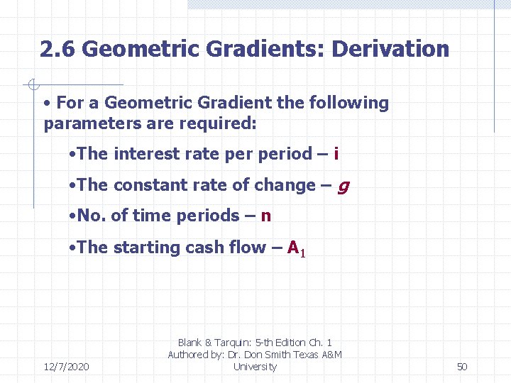 2. 6 Geometric Gradients: Derivation • For a Geometric Gradient the following parameters are