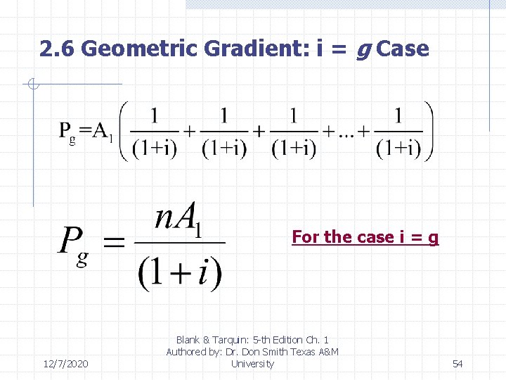 2. 6 Geometric Gradient: i = g Case For the case i = g