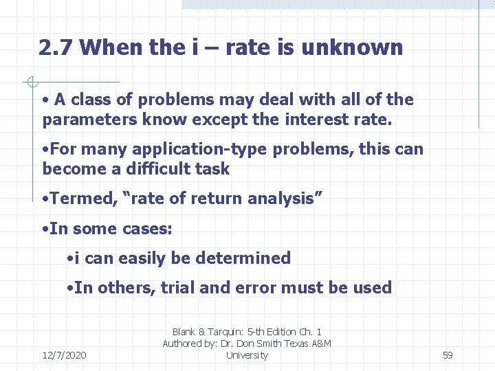 2. 7 When the i – rate is unknown • A class of problems