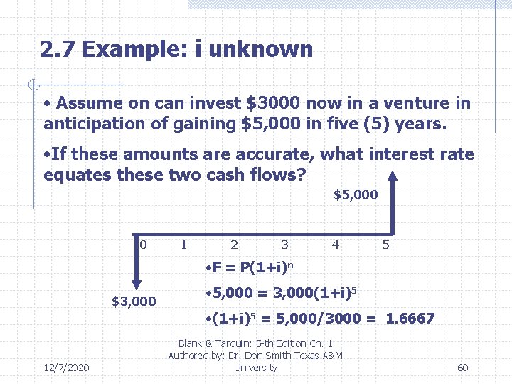 2. 7 Example: i unknown • Assume on can invest $3000 now in a