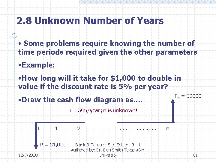 2. 8 Unknown Number of Years • Some problems require knowing the number of