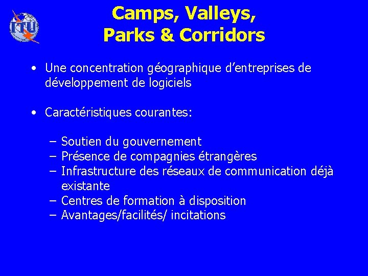 Camps, Valleys, Parks & Corridors • Une concentration géographique d’entreprises de développement de logiciels