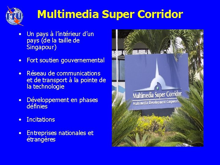 Multimedia Super Corridor • Un pays à l’intérieur d’un pays (de la taille de