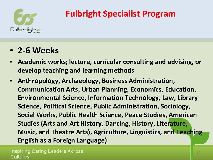 Fulbright Specialist Program • 2 -6 Weeks • Academic works; lecture, curricular consulting and