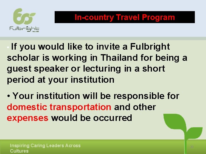 In-country Travel Program • If you would like to invite a Fulbright scholar is