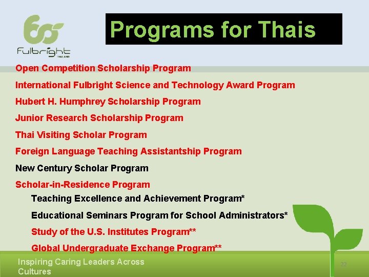 Programs for Thais Open Competition Scholarship Program International Fulbright Science and Technology Award Program