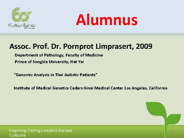 Alumnus Assoc. Prof. Dr. Pornprot Limprasert, 2009 Department of Pathology, Faculty of Medicine Prince