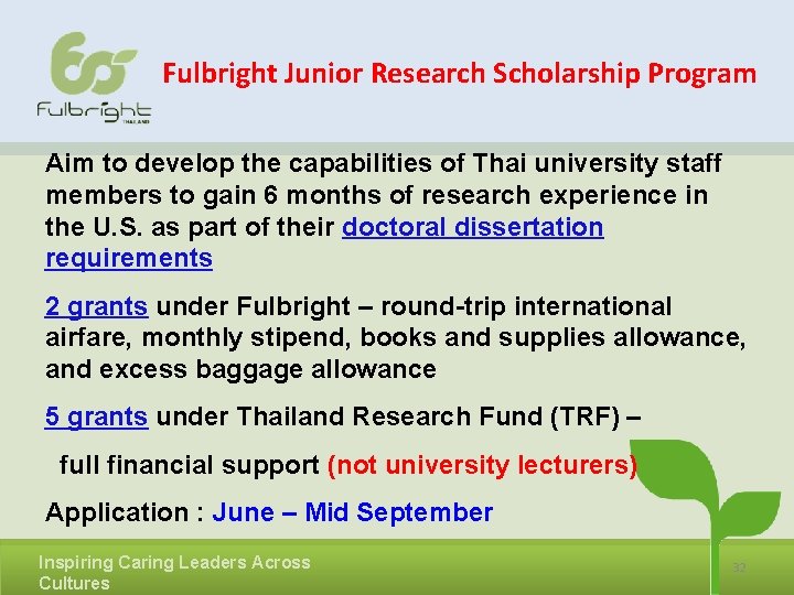 Fulbright Junior Research Scholarship Program Aim to develop the capabilities of Thai university staff