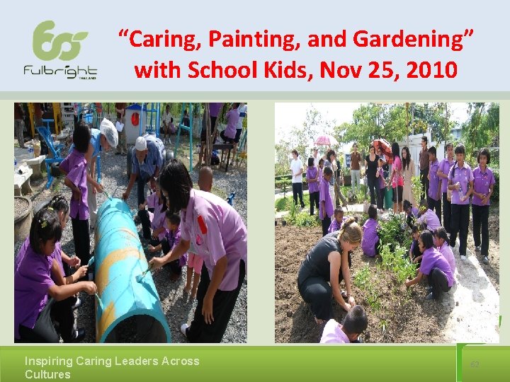 “Caring, Painting, and Gardening” with School Kids, Nov 25, 2010 Inspiring Caring Leaders Across