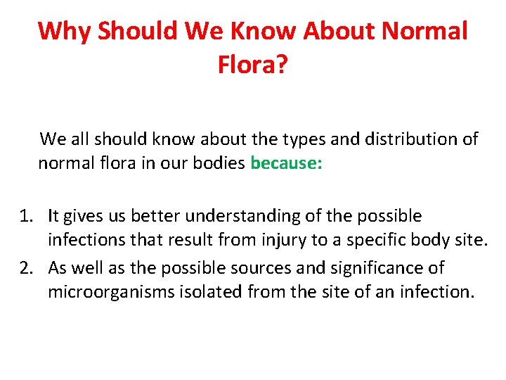 Why Should We Know About Normal Flora? We all should know about the types