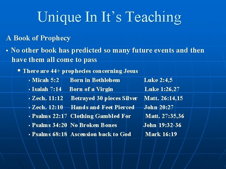 Unique In It’s Teaching A Book of Prophecy § No other book has predicted