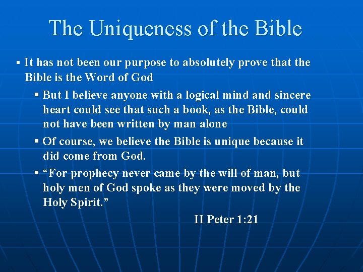 The Uniqueness of the Bible § It has not been our purpose to absolutely