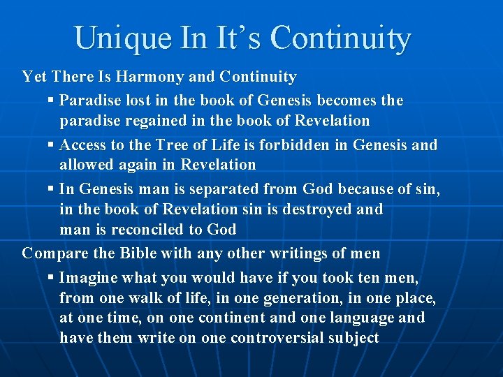 Unique In It’s Continuity Yet There Is Harmony and Continuity § Paradise lost in