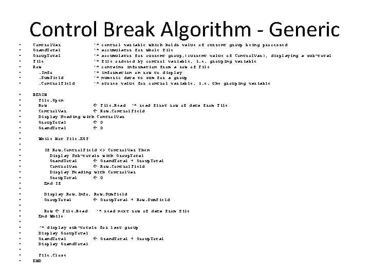  • • • • • • • • • • Control Break Algorithm