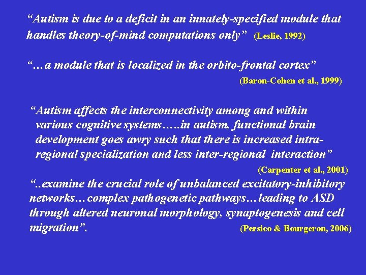 “Autism is due to a deficit in an innately-specified module that handles theory-of-mind computations