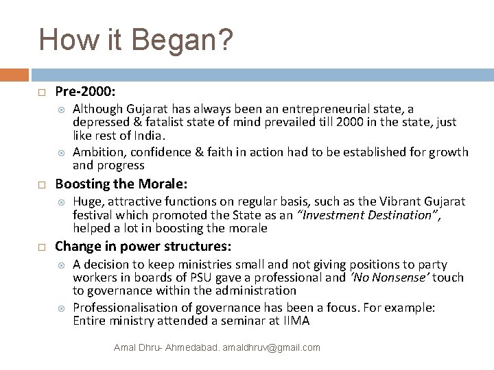 How it Began? Pre-2000: Boosting the Morale: Although Gujarat has always been an entrepreneurial