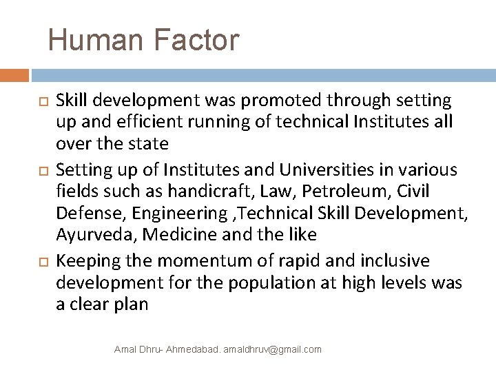 Human Factor Skill development was promoted through setting up and efficient running of technical