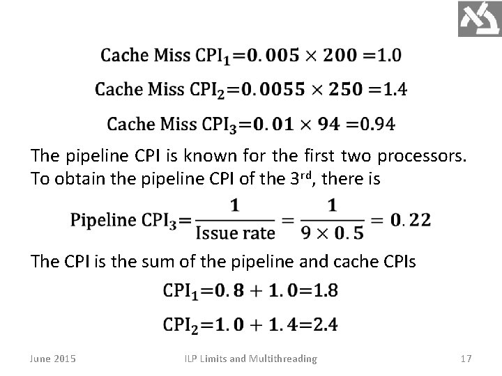  The pipeline CPI is known for the first two processors. To obtain the