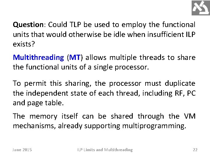 Question: Could TLP be used to employ the functional units that would otherwise be Question: Could TLP be used to employ the functional units that would otherwise be