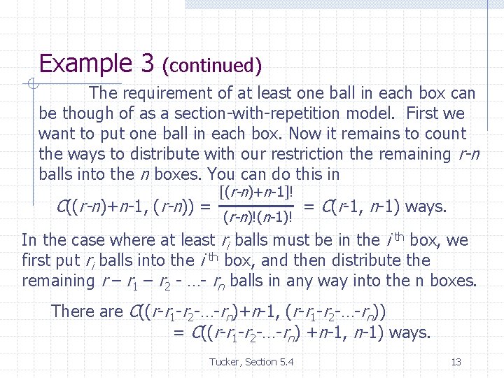 Example 3 (continued) The requirement of at least one ball in each box can