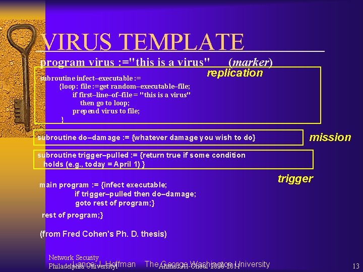 VIRUS TEMPLATE program virus : ="this is a virus" subroutine infect–executable : = {loop: