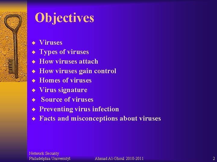 Objectives ¨ ¨ ¨ ¨ ¨ Viruses Types of viruses How viruses attach How