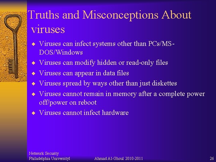 Truths and Misconceptions About viruses ¨ Viruses can infect systems other than PCs/MS¨ ¨