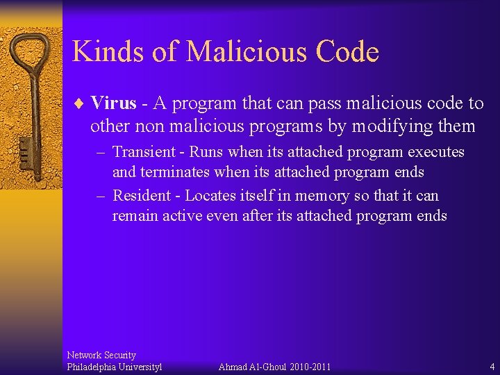 Kinds of Malicious Code ¨ Virus - A program that can pass malicious code