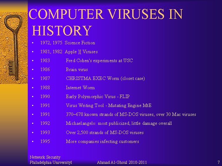 COMPUTER VIRUSES IN HISTORY • 1972, 1975 Science Fiction • 1981, 1982 Apple ][