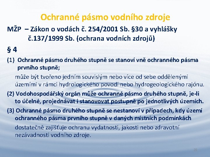 Ochranné pásmo vodního zdroje MŽP – Zákon o vodách č. 254/2001 Sb. § 30