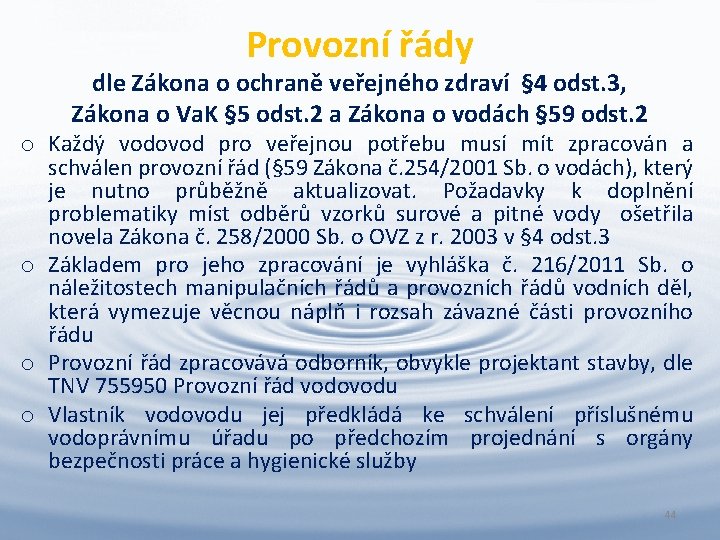 Provozní řády dle Zákona o ochraně veřejného zdraví § 4 odst. 3, Zákona o