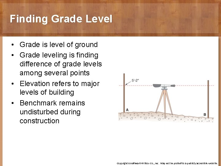 Finding Grade Level • Grade is level of ground • Grade leveling is finding