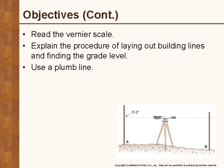 Objectives (Cont. ) • Read the vernier scale. • Explain the procedure of laying