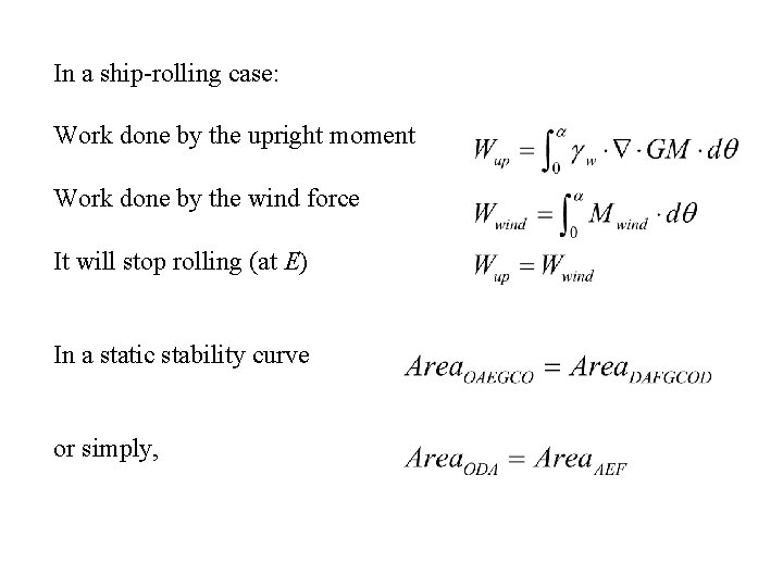 In a ship-rolling case: Work done by the upright moment Work done by the