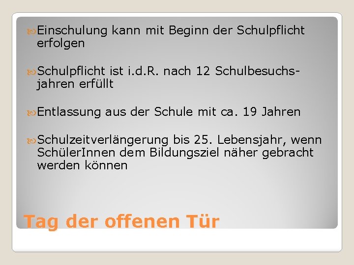  Einschulung erfolgen kann mit Beginn der Schulpflicht ist i. d. R. nach 12