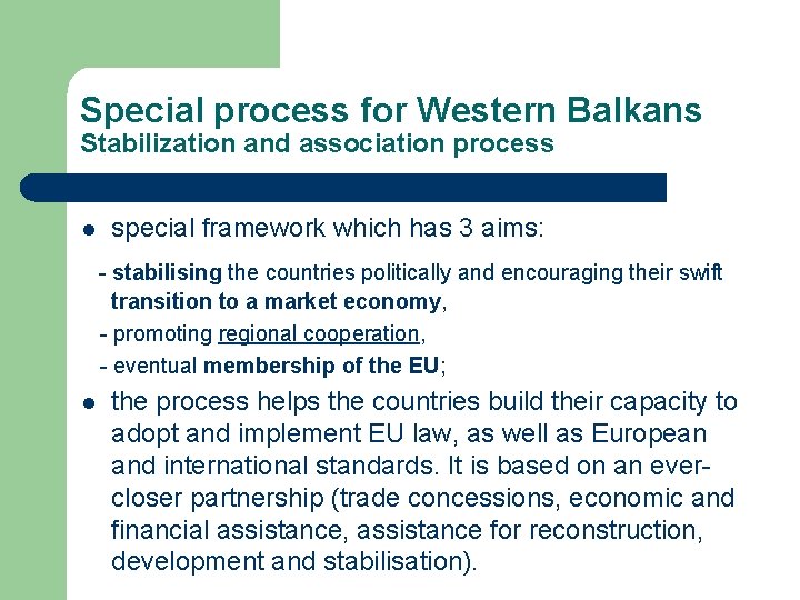 Special process for Western Balkans Stabilization and association process l special framework which has