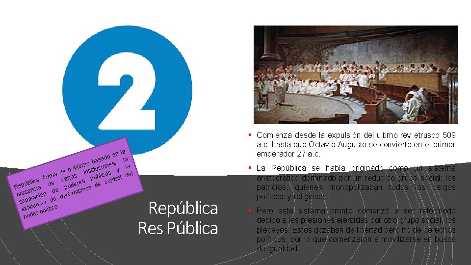 § Comienza desde la expulsión del ultimo rey etrusco 509 n la e o