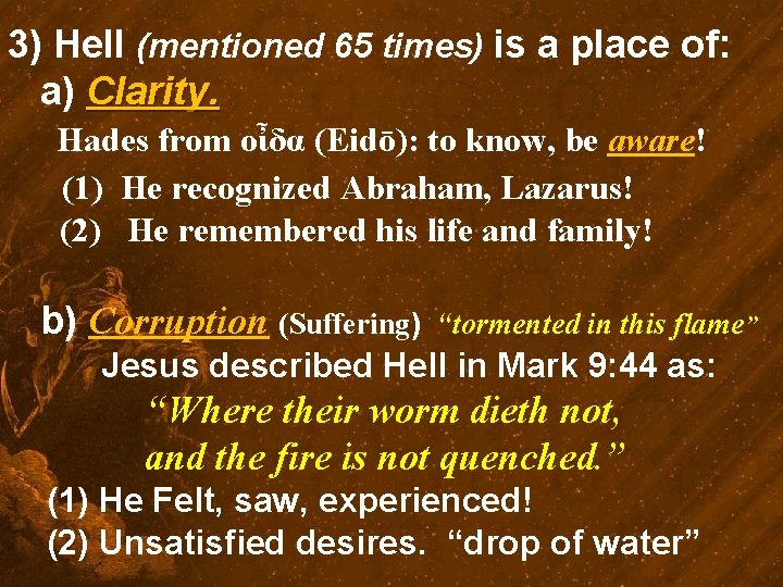 3) Hell (mentioned 65 times) is a place of: a) Clarity. Hades from οἶδα