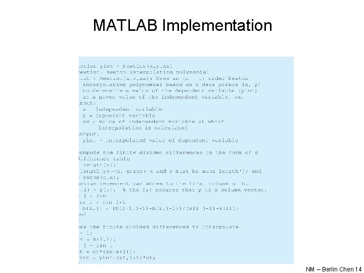 MATLAB Implementation NM – Berlin Chen 14 